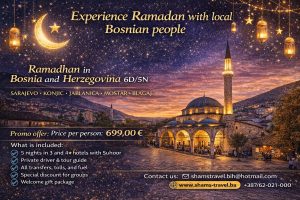 Ramadhan in Bosnia and Herzegovina 6D/5N